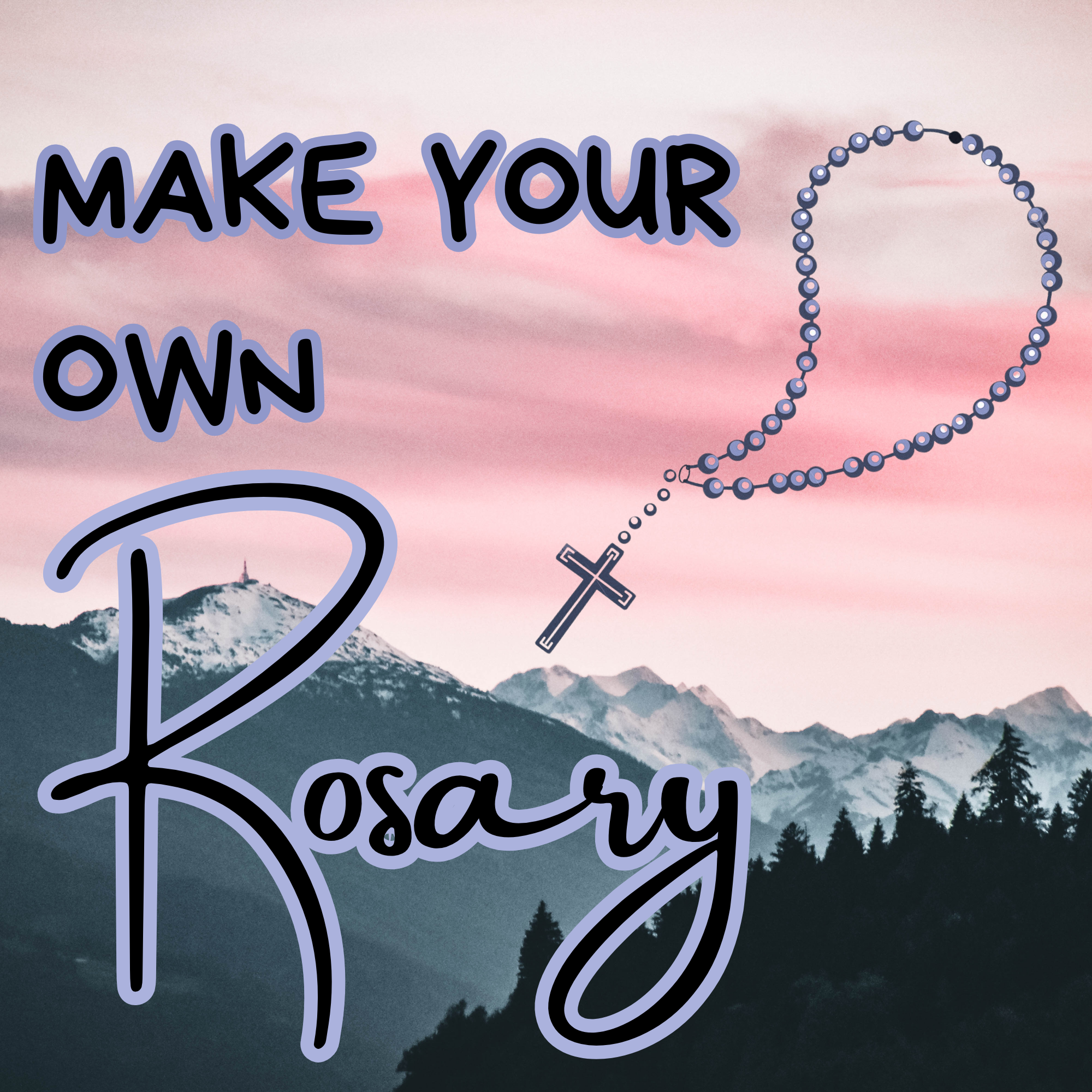 Learn how to make your own rosary!